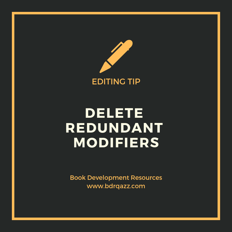 Editing Tip: delete redundant modifiers