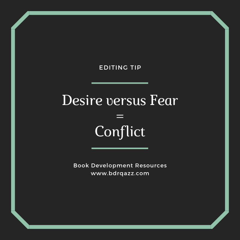 Desire versus Fear = conflict