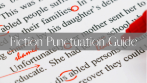 Fiction Punctuation Guide title on top of text being proofread