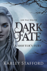 Dark Fate: A Shifter's Fury by Karley Stafford book cover