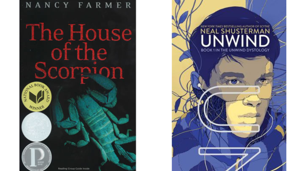The House of the Scorpion by Nancy Farmer and Unwind by Neal Shusterman. How science fiction helps young readers