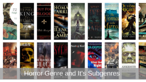 Horror Genre and It's Subgenres