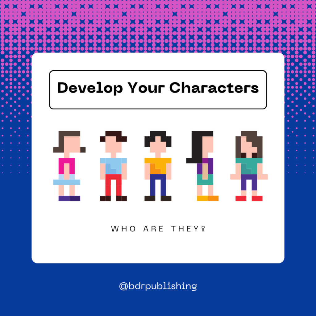 Developing characters can help you make the most of NaNoWriMo