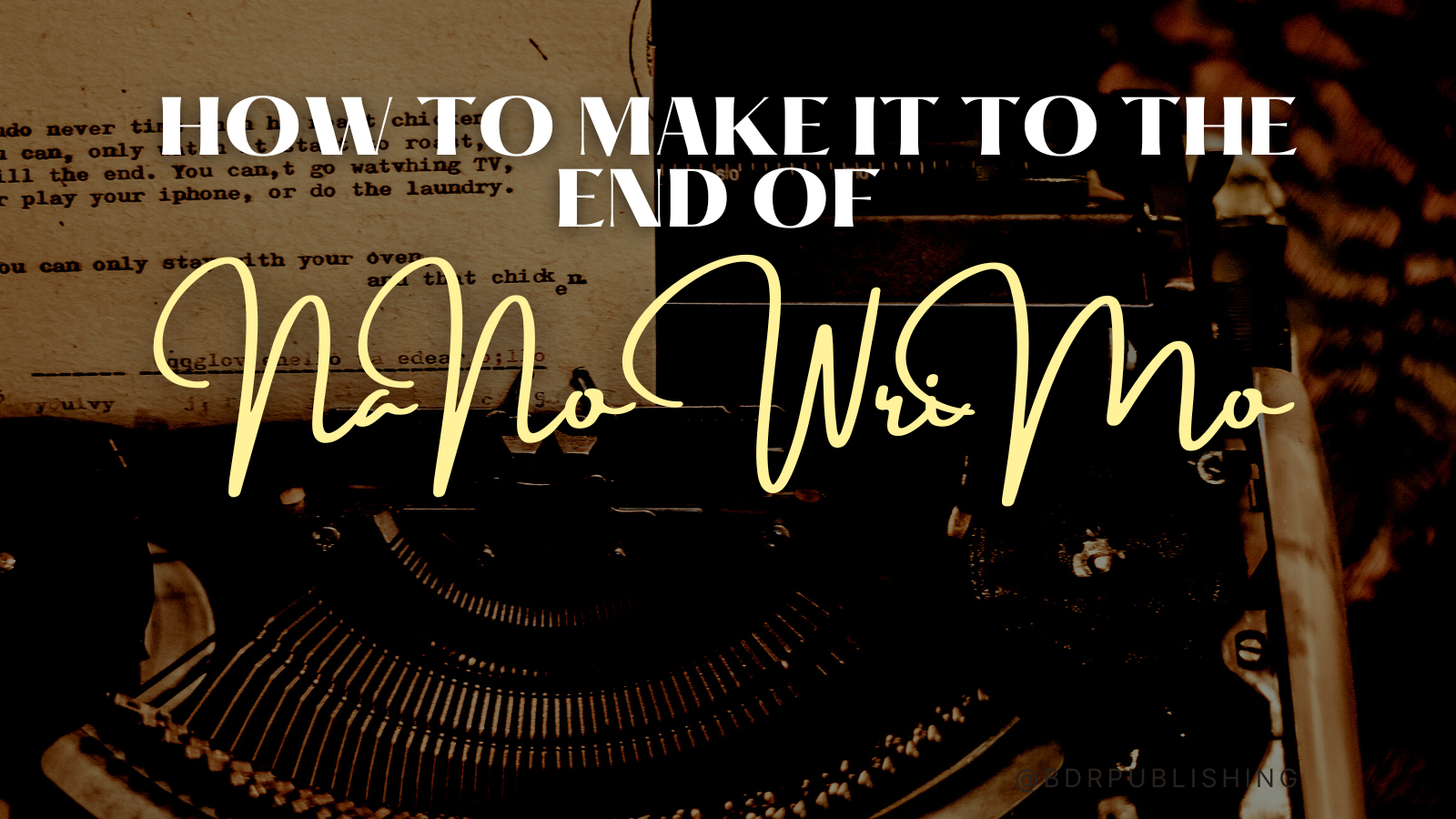 Make it to the end of NaNoWriMo