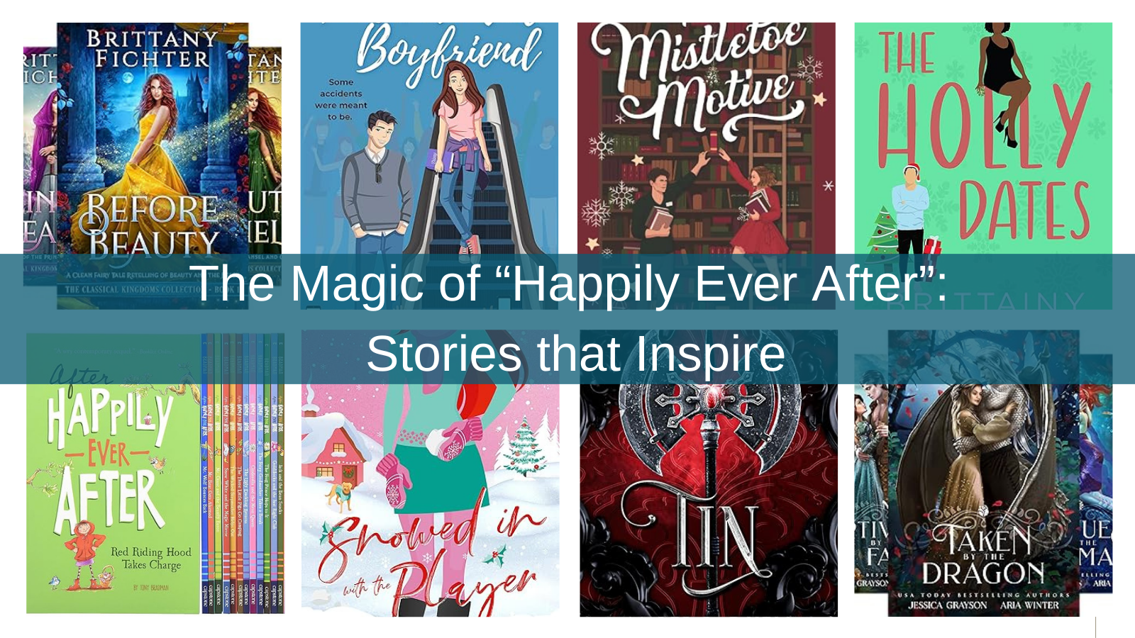 The Magic of “Happily Ever After”: Stories that Inspire
